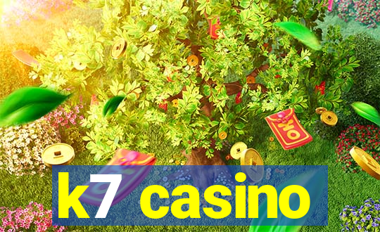 k7 casino