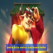 puta vila nova cachoeirinha