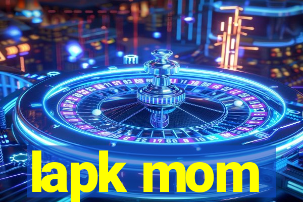 lapk mom