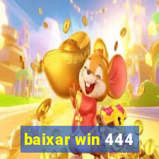 baixar win 444