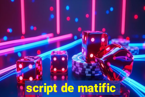 script de matific