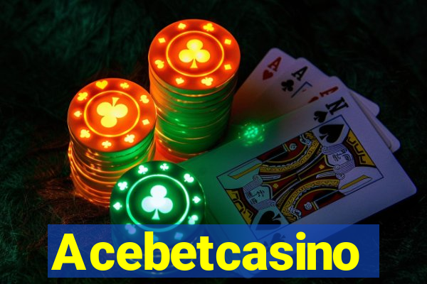 Acebetcasino