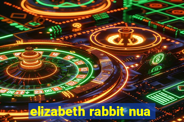 elizabeth rabbit nua