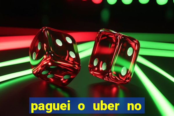 paguei o uber no pix e nao encontrou motorista