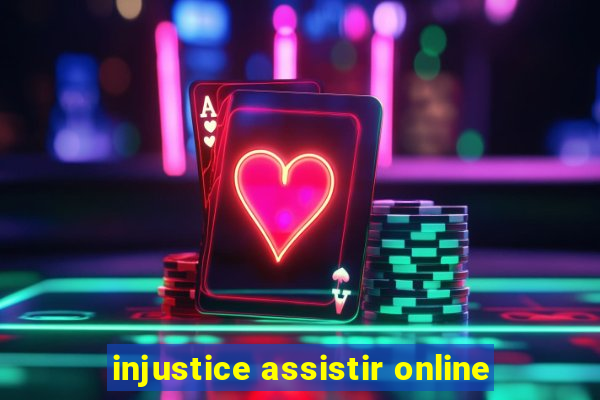 injustice assistir online