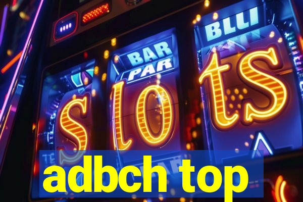 adbch top