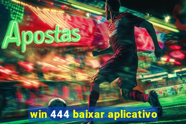 win 444 baixar aplicativo