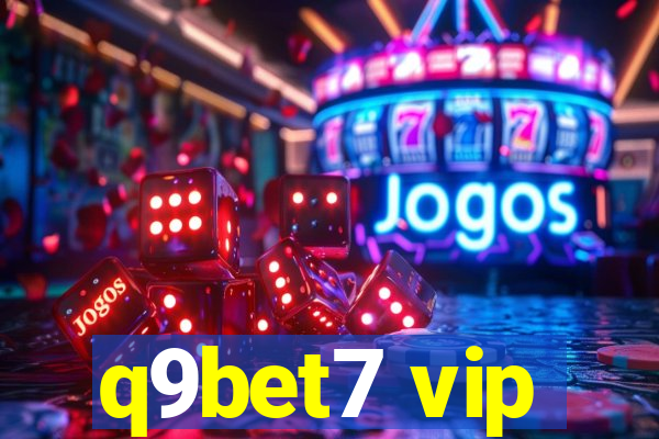 q9bet7 vip