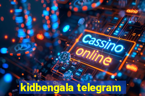 kidbengala telegram