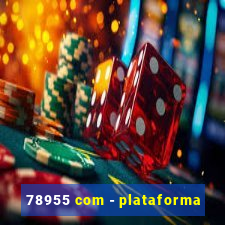 78955 com - plataforma