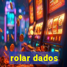 rolar dados