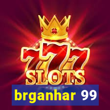 brganhar 99