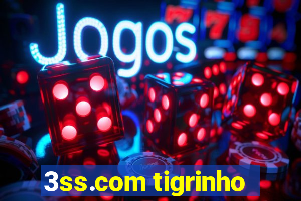 3ss.com tigrinho