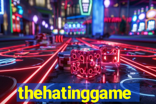 thehatinggame