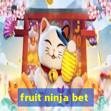 fruit ninja bet