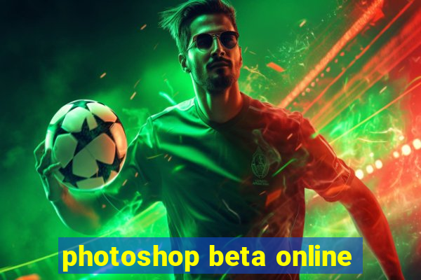 photoshop beta online