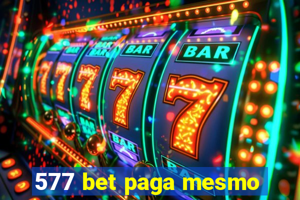 577 bet paga mesmo