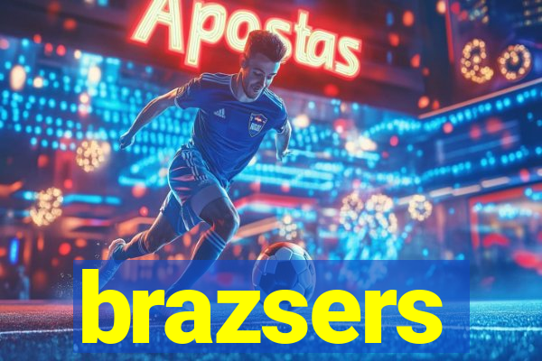 brazsers