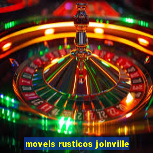 moveis rusticos joinville