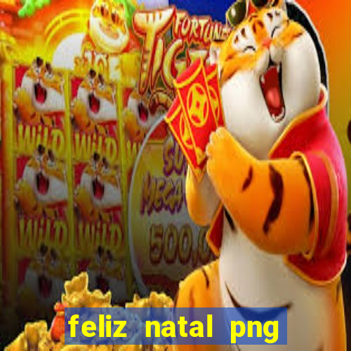 feliz natal png para imprimir