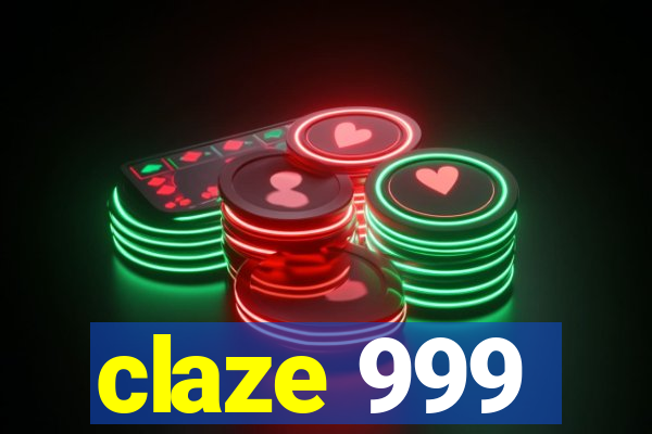 claze 999