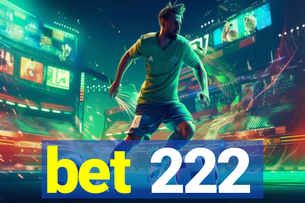 bet 222