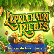 hacker do touro fortune