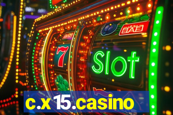 c.x15.casino