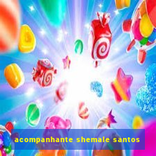 acompanhante shemale santos