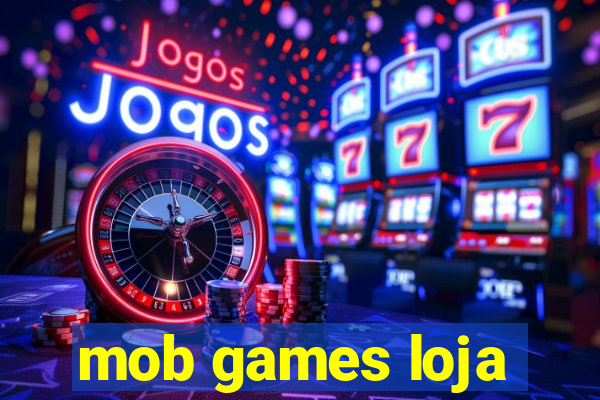 mob games loja