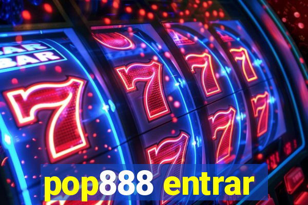 pop888 entrar