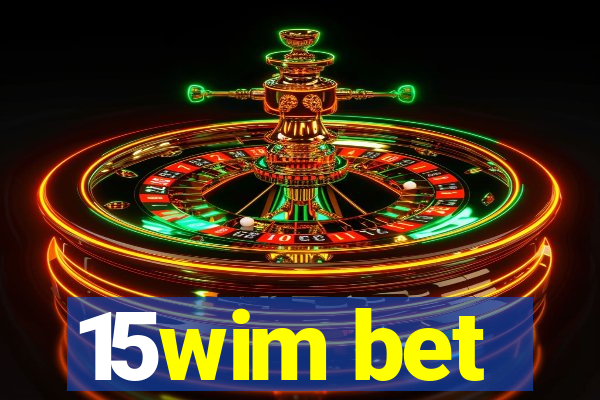 15wim bet