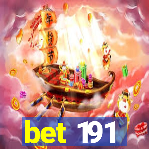 bet 191