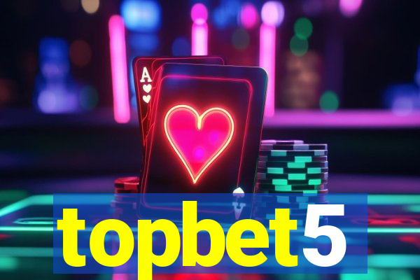 topbet5