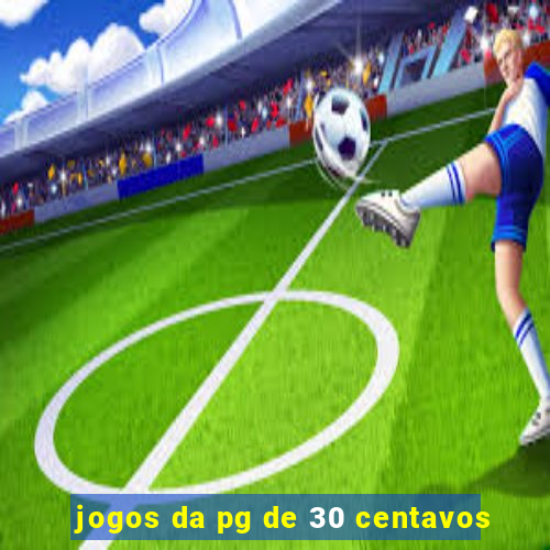 jogos da pg de 30 centavos