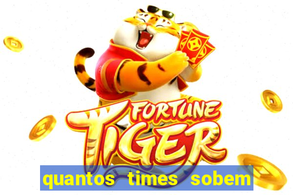 quantos times sobem para série a