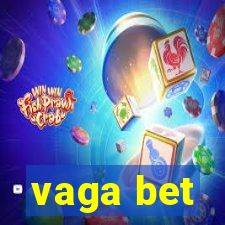 vaga bet