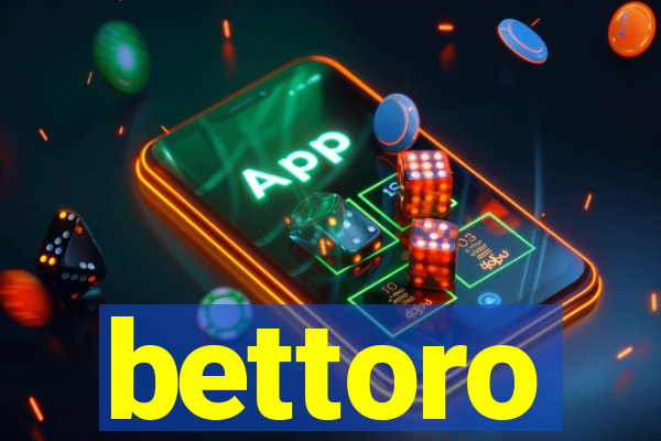 bettoro