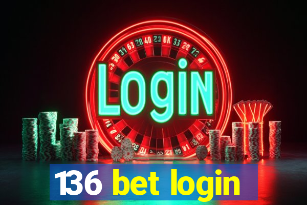 136 bet login