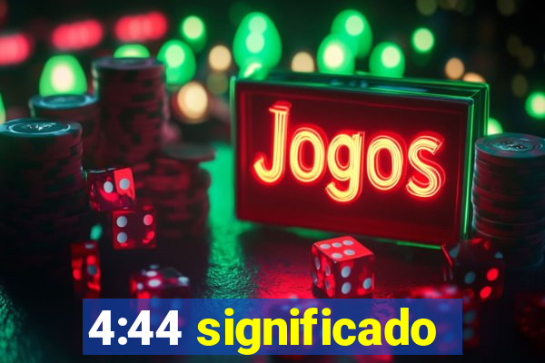 4:44 significado