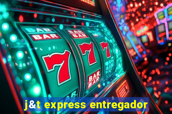 j&t express entregador