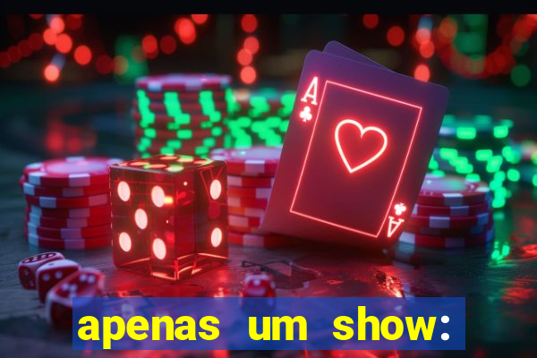 apenas um show: pancadaria 2