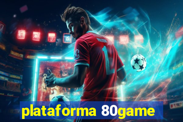 plataforma 80game