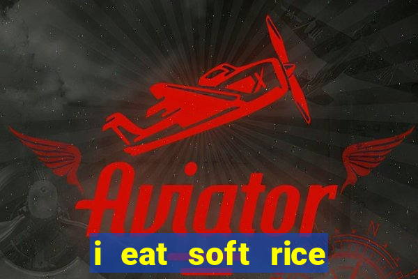 i eat soft rice in another world manga pt br