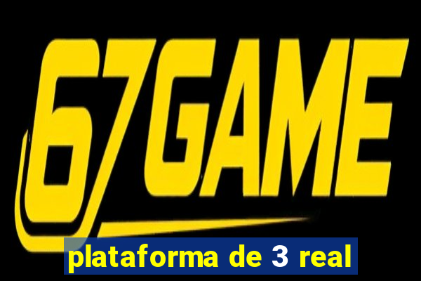 plataforma de 3 real