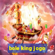 bole king jogo