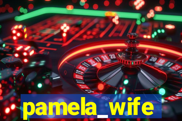 pamela_wife