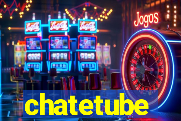 chatetube