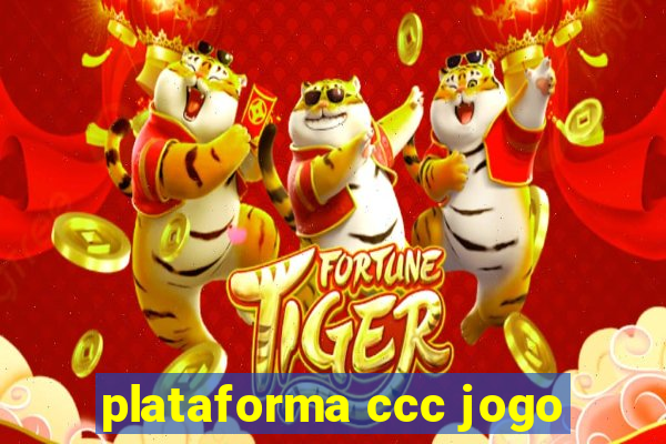 plataforma ccc jogo