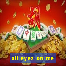 all eyez on me onde assistir